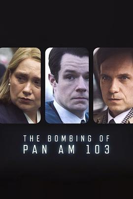 杏吧社区《泛美航空103航班爆炸案 The Bombing of Pan Am 103》免费在线观看