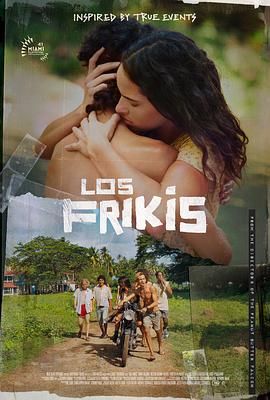杏吧社区《弗里斯基 Los Frikis》免费在线观看